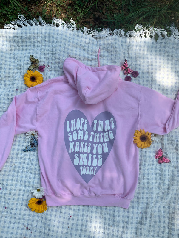 I Hope Something Makes You Smile Today Hoodie
